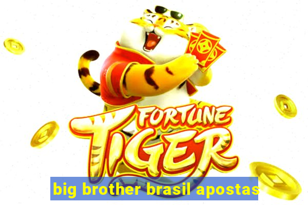 big brother brasil apostas